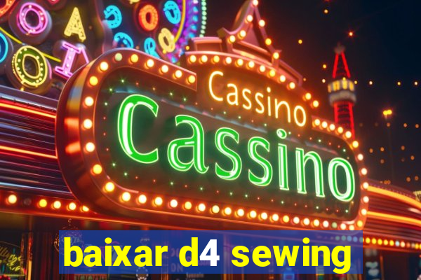 baixar d4 sewing